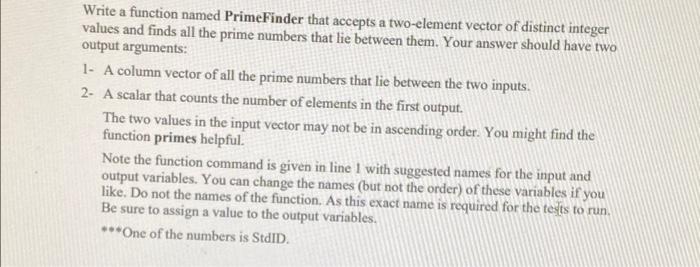 Write A Function Named Primefinder That Accepts A Two Element Vector Of Distinct Integer Values And Finds All The Prime 2