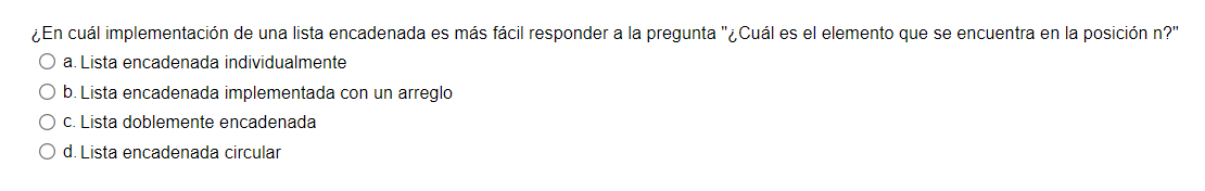 En Cual Implementacion De Una Lista Encadenada Es Mas Facil Responder A La Pregunta Cual Es El Elemento Que Se Encuen 1
