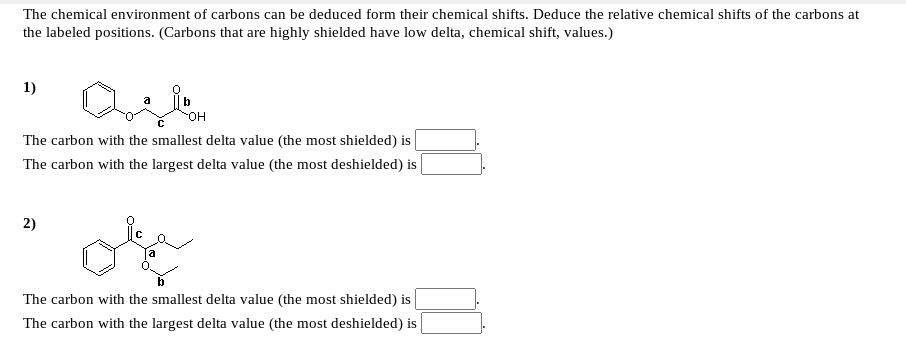 The Chemical Environment Of Carbons Can Be Deduced Form Their Chemical Shifts Deduce The Relative Chemical Shifts Of Th 1