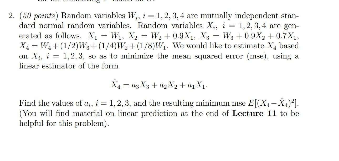 2 50 Points Random Variables Wi I 1 2 3 4 Are Mutually Independent Stan Dard Normal Random Variables Ra 1