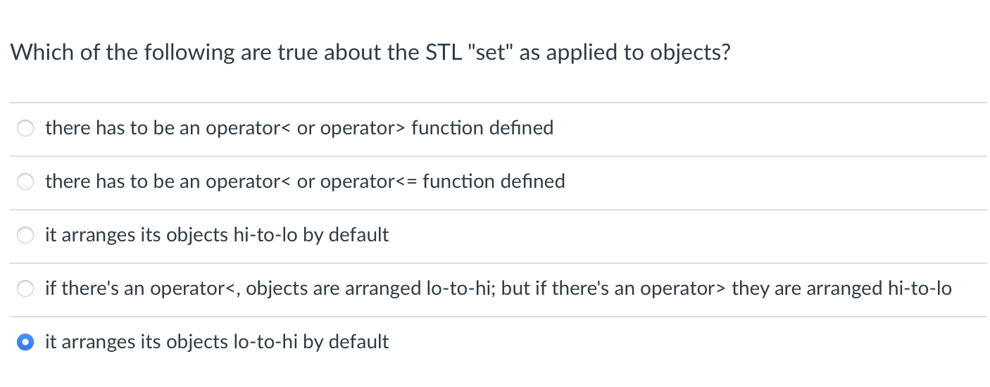 Which Of The Following Are True About The Stl Set As Applied To Objects There Has To Be An Operator Or Operator Fun 1