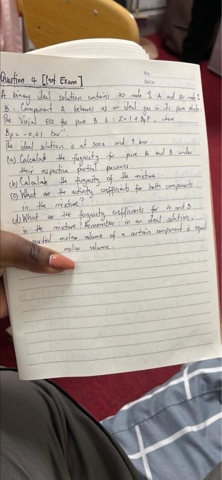 No Date Question 4 Lat Exam A Binany Ideal Solution Contains To Mode 2 A And So Much 18 Component A Behaves As An Ide 1