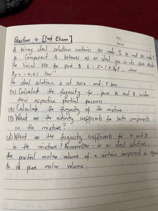 No Date Question 4 Lat Exam A Binany Ideal Solution Contains To Mode 2 A And So Much 18 Component A Behaves As An Ide 3