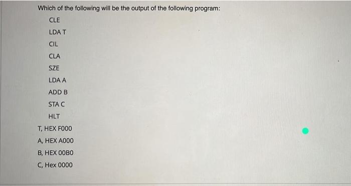 Question 8 Consider The Following C Program Write An Equivalent Basic Computer Assembly Language Program Void Main 2