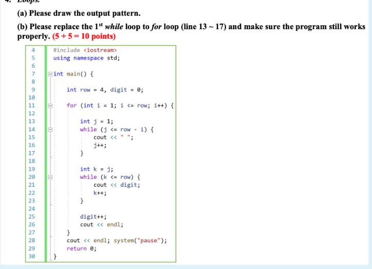 A Please Draw The Output Pattern B Please Replace The 1st While Loop To For Loop Line 13 17 And Make Sure The P 1