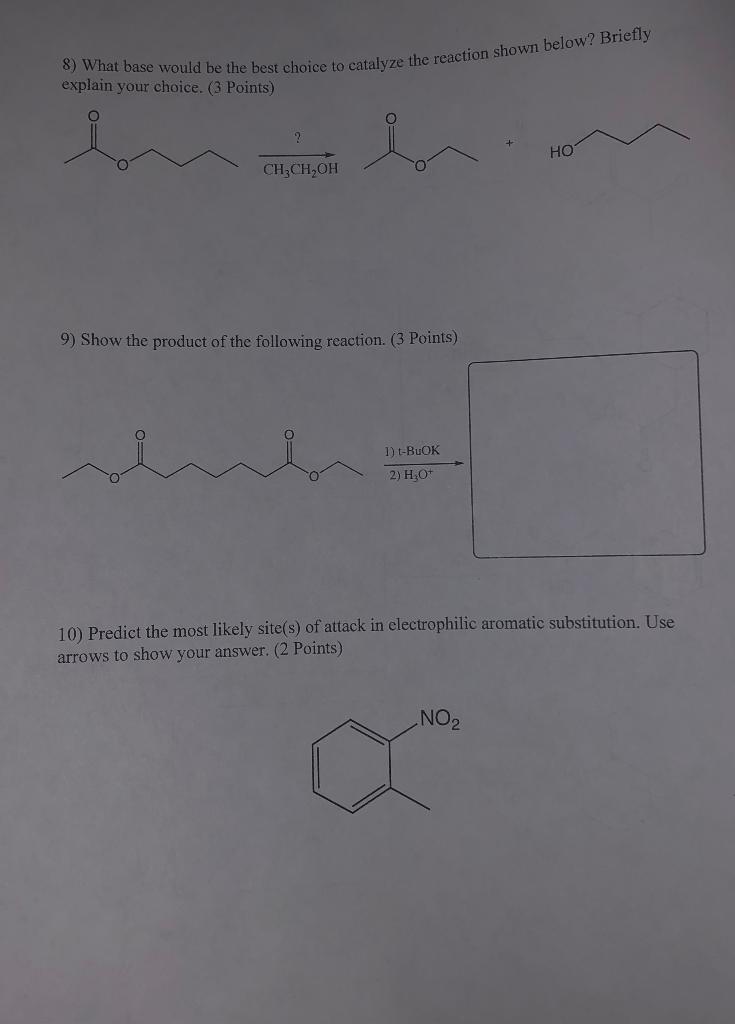 8 What Base Would Be The Best Choice To Catalyze The Reaction Shown Below Briefly Explain Your Choice 3 Points Ho C 1