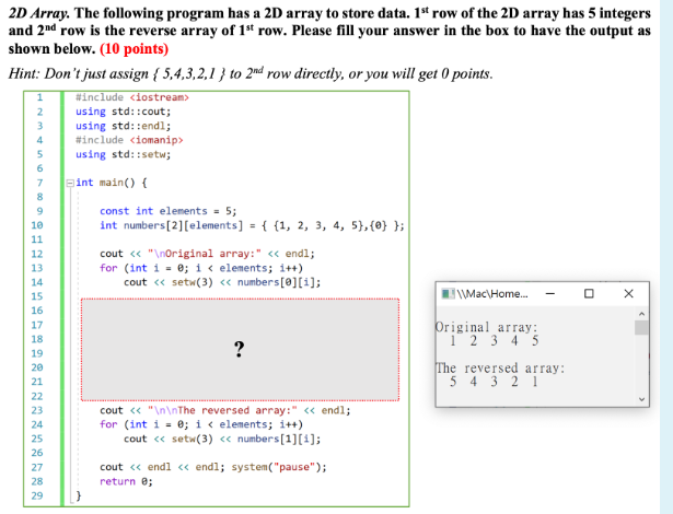 2d Array The Following Program Has A 2d Array To Store Data 1 Row Of The 2d Array Has 5 Integers And 2nd Row Is The R 1