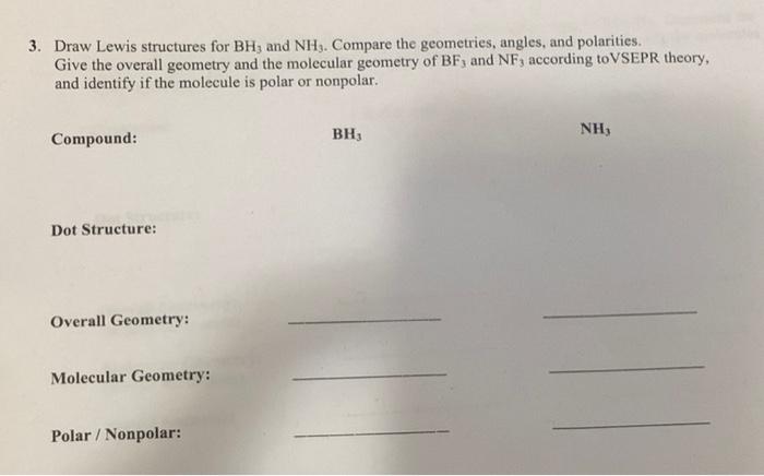 3 Draw Lewis Structures For Bh And Nh Compare The Geometries Angles And Polarities Give The Overall Geometry And T 1