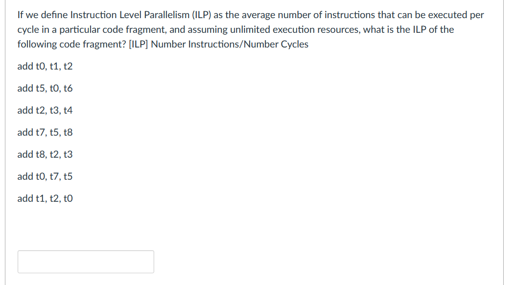 If We Define Instruction Level Parallelism Ilp As The Average Number Of Instructions That Can Be Executed Per Cycle In 1