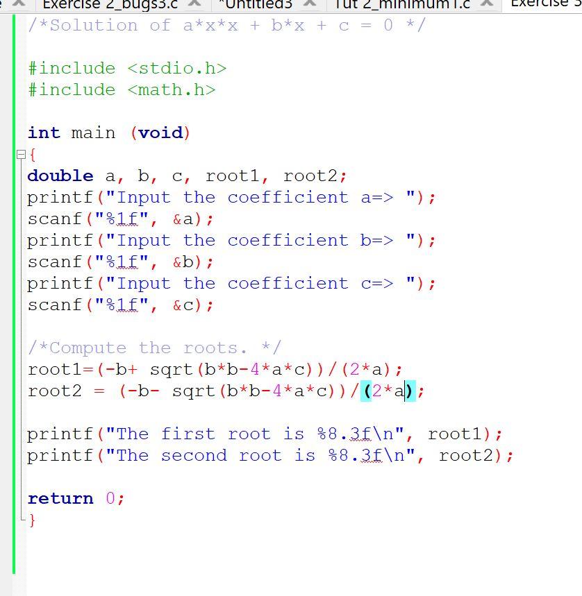 Exelelse 2 Bugs3 C Cied3 Solution Of A X X B X C 0 Include Stdio H Include Math H Int Main Void Do 1