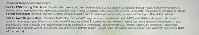 This Assignment Includes Two 2 Parts Part 1 Aws Pricing Calculator Based On The Case Study Described In Module 2 Pres 2