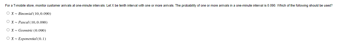 For A T Mobile Store Monitor Customer Arrivals At One Minute Intervals Let X Be Tenth Interval With One Or More Arriva 1