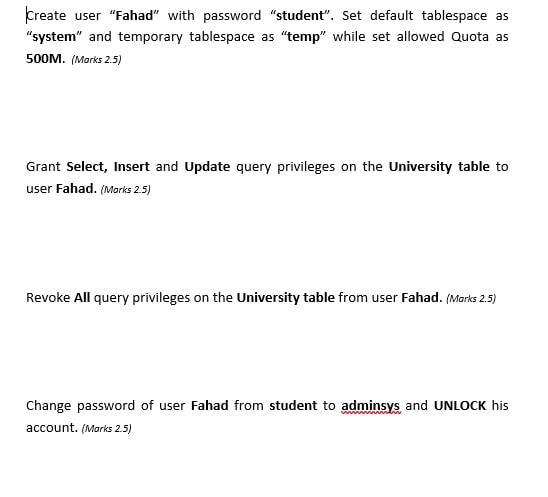 Kreate User Fahad With Password Student Set Default Tablespace As System And Temporary Tablespace As Temp While 1