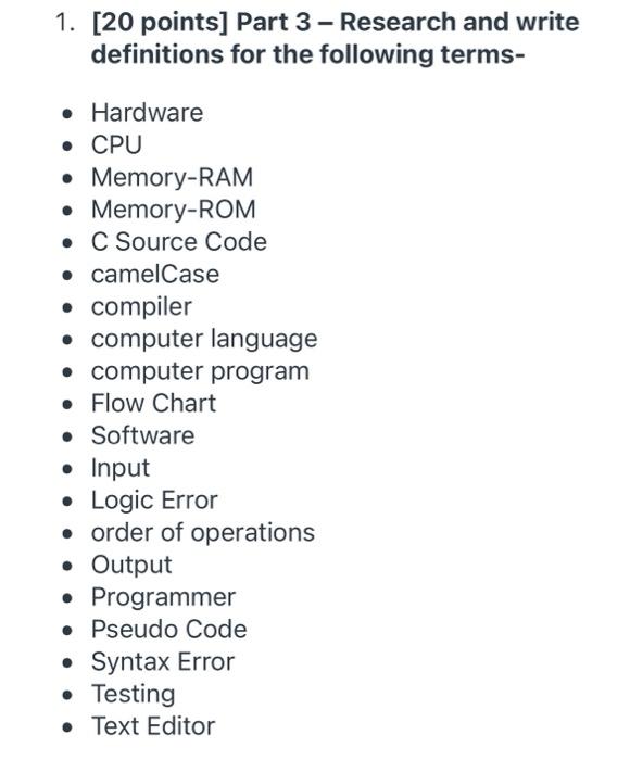 1 20 Points Part 3 Research And Write Definitions For The Following Terms Hardware Cpu Memory Ram Memory Rom 1