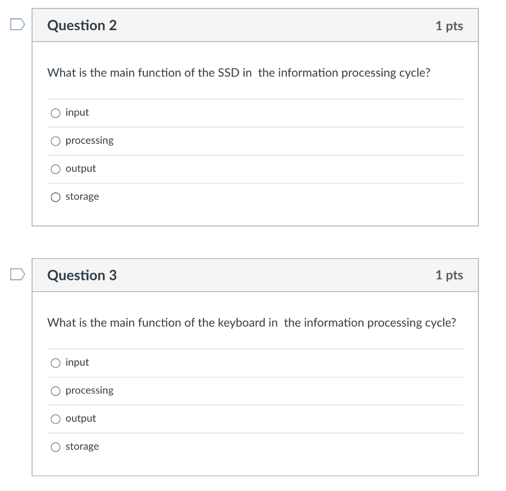 Question 2 1 Pts What Is The Main Function Of The Ssd In The Information Processing Cycle O Input Processing O Output O 1
