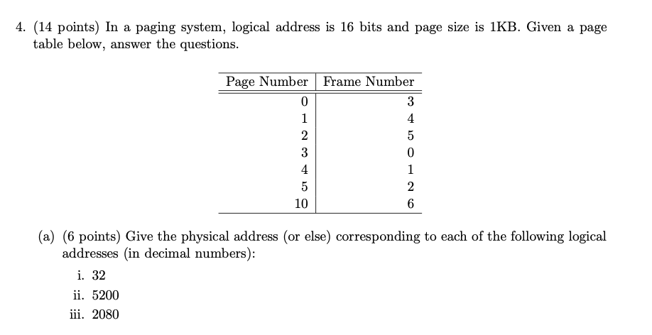 4 14 Points In A Paging System Logical Address Is 16 Bits And Page Size Is 1kb Given A Page Table Below Answer The 1