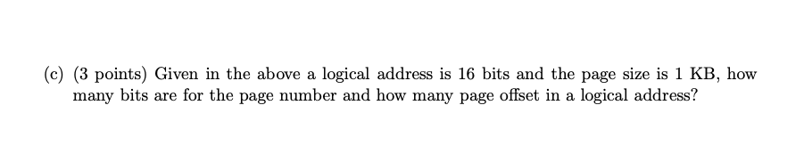 4 14 Points In A Paging System Logical Address Is 16 Bits And Page Size Is 1kb Given A Page Table Below Answer The 2