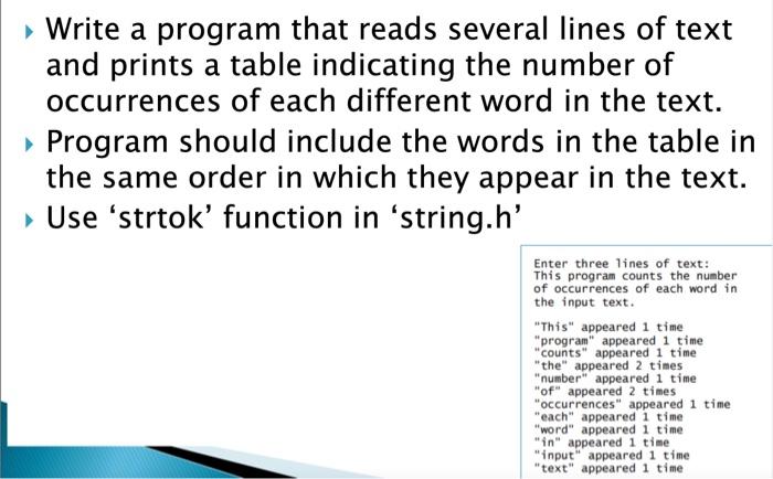 Write A Program That Reads Several Lines Of Text And Prints A Table Indicating The Number Of Occurrences Of Each Diffe 1