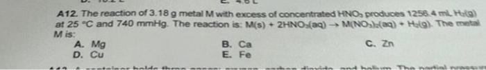 A12 The Reaction Of 3 18 G Metal M With Excess Of Concentrated Hno Produces 1258 4 Mlhala At 25 C And 740 Mmhg The R 1