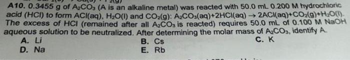 A10 0 3455 G Of A Co A Is An Alkaline Metal Was Reacted With 50 0 Ml 0 200 M Hydrochloric Acid Hci To Form Acl Aq 1