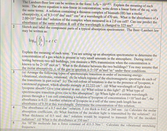 The Lambert Beer Law Can Be Written In The Form It Io 10 40 Explain The Meaning Of Each Term The Above Equation I 1