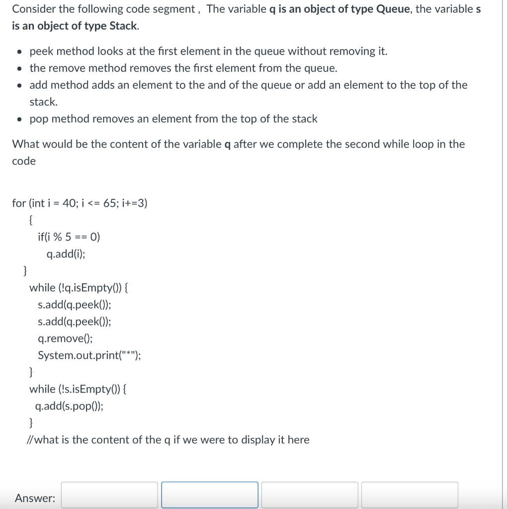 Consider The Following Code Segment The Variable Q Is An Object Of Type Queue The Variable S Is An Object Of Type Stac 1