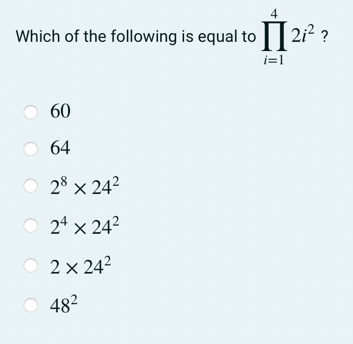 4 Which Of The Following Is Equal To Ii 2i I 1 60 64 28 X 242 24 X 242 2 X 242 482 1