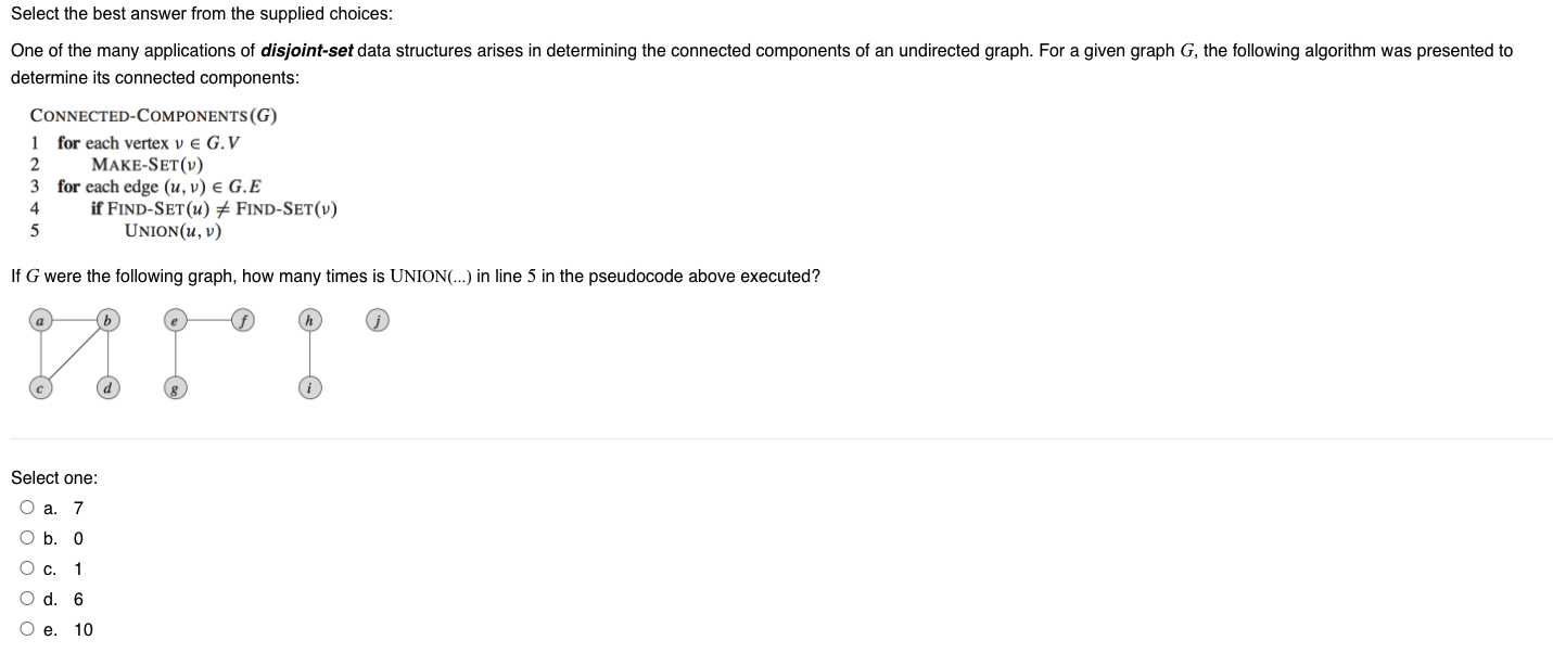 Select The Best Answer From The Supplied Choices One Of The Many Applications Of Disjoint Set Data Structures Arises In 1