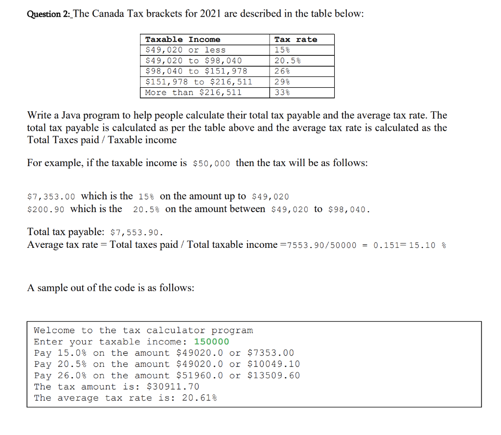 Question 2 The Canada Tax Brackets For 2021 Are Described In The Table Below Taxable Income 49 020 Or Less 49 020 T 1