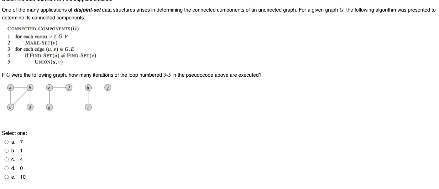 One Of The Many Applications Of Disjoint Set Data Structures Arises In Determining The Connected Components Of An Undire 1