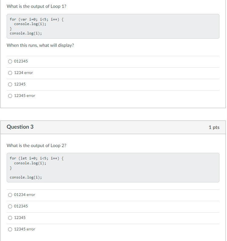 What Is The Output Of Loop 1 For Var I 0 I 5 I Console Log I Console Log I When This Runs What Will Disp 1