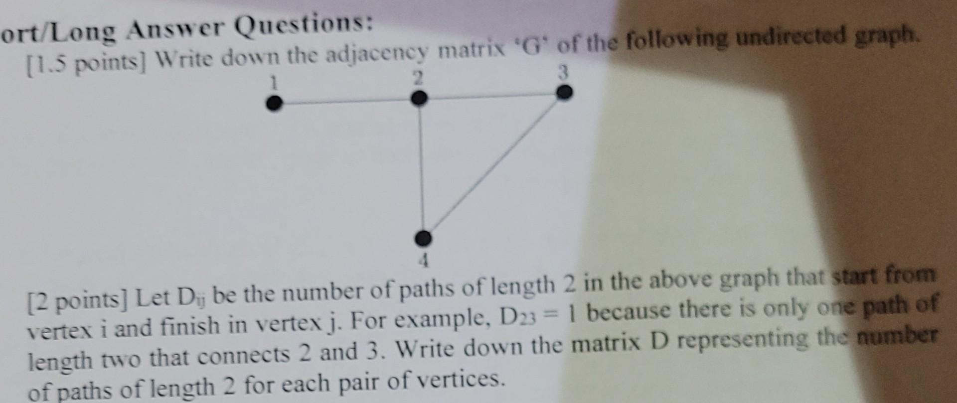 Ort Long Answer Questions 1 5 Points Write Down The Adjacency Matrix G Of The Following Undirected Graph 1 2 3 2 P 1