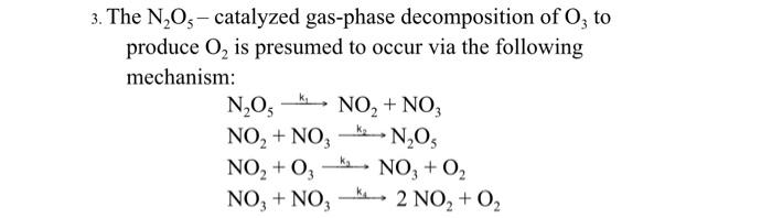 3 The N Os Catalyzed Gas Phase Decomposition Of Oz To Produce O Is Presumed To Occur Via The Following Mechanism Nok 1