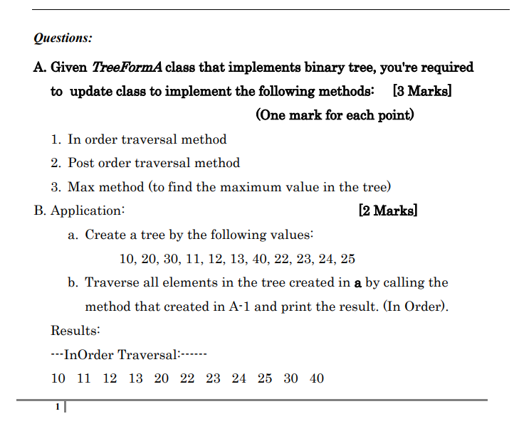Questions A Given Tree Forma Class That Implements Binary Tree You Re Required To Update Class To Implement The Follo 1