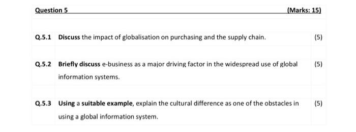 Question 5 Marks 15 Q 5 1 Discuss The Impact Of Globalisation On Purchasing And The Supply Chain 5 5 Q 5 2 Brief 1
