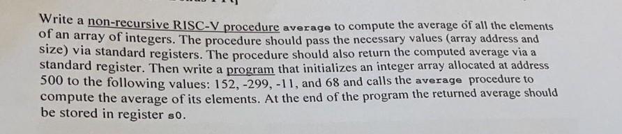 Array Write A Non Recursive Risc V Procedure Average To Compute The Average Of All The Elements Of An Of Integers The P 1