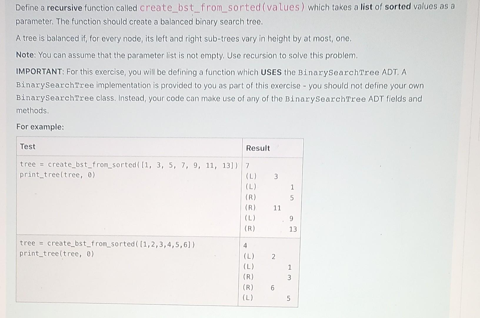 Define A Recursive Function Called Create Bst From Sorted Values Which Takes A List Of Sorted Values As A Parameter Th 1