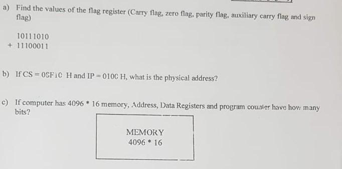 A Find The Values Of The Flag Register Carry Flag Zero Flag Parity Flag Auxiliary Carry Flag And Sign Flag 1011101 1