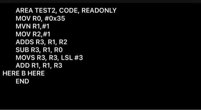 1 Run The Following Code Using Keil Tool 2 Debug The Code To Get The Final Registers And Flags Output Screenshot The 3