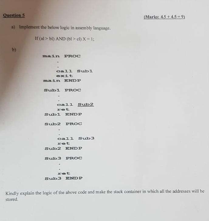Question 5 Marks 4 5 4 5 2 A Implement The Below Logic In Assembly Language If Al Bl And Bl Cl X 1 B 1