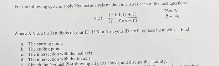 For The Following System Apply Nyquist Analysis Method To Answer Each Of The Next Questions X 2 S 1 S 3 G S Y 1