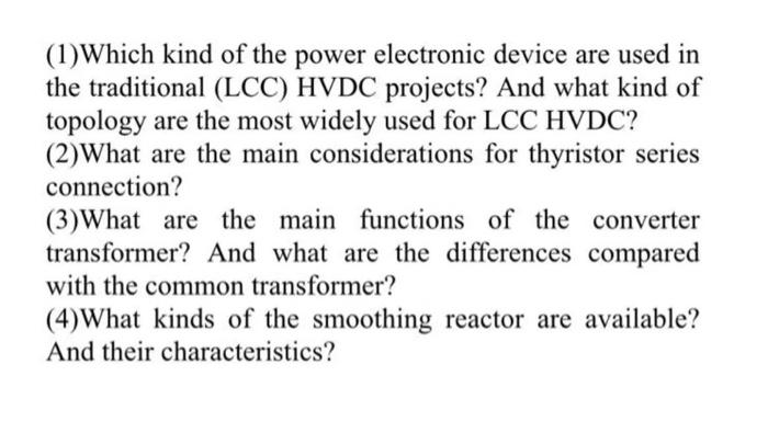 1 Which Kind Of The Power Electronic Device Are Used In The Traditional Lcc Hvdc Projects And What Kind Of Topology 1