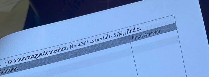 In A Non Magnetic Medium A 0 2e Cos X108 5y A Find O Solution Final Answer 1
