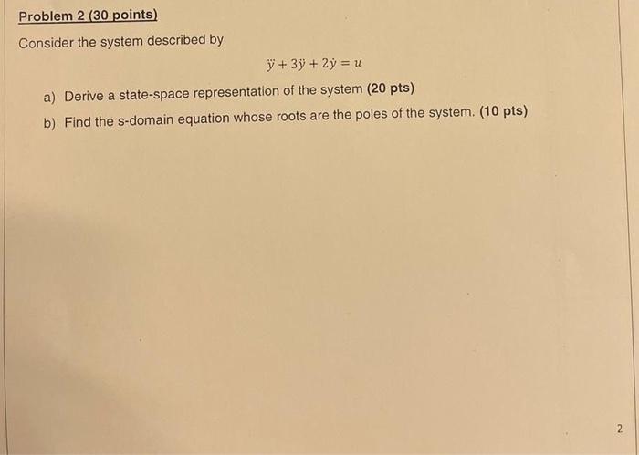 Problem 2 30 Points Consider The System Described By Y 3 2y 14 A Derive A State Space Representation Of The Syst 1