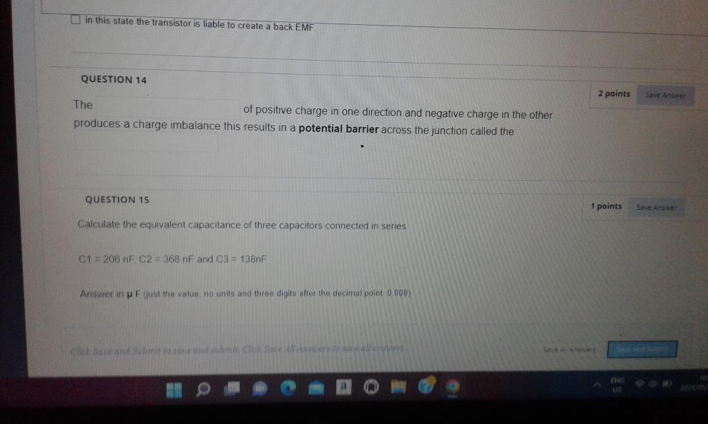 In This State The Transistor Is Liable To Create A Back Emf Question 14 2 Points Save Answer The Of Positive Charge In 1