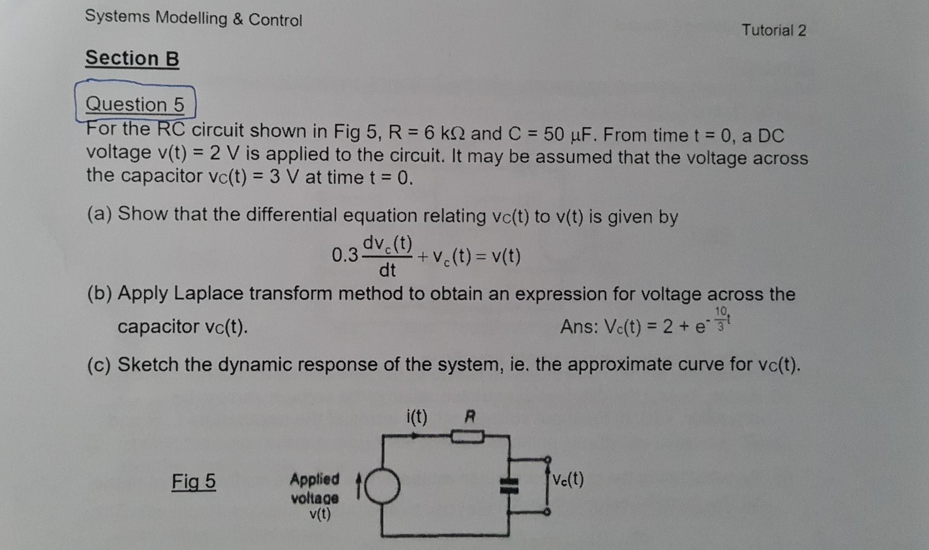 Systems Modelling Control Tutorial 2 Section B Question 5 For The Rc Circuit Shown In Fig 5 R 6 K And C 50 Uf Fr 1