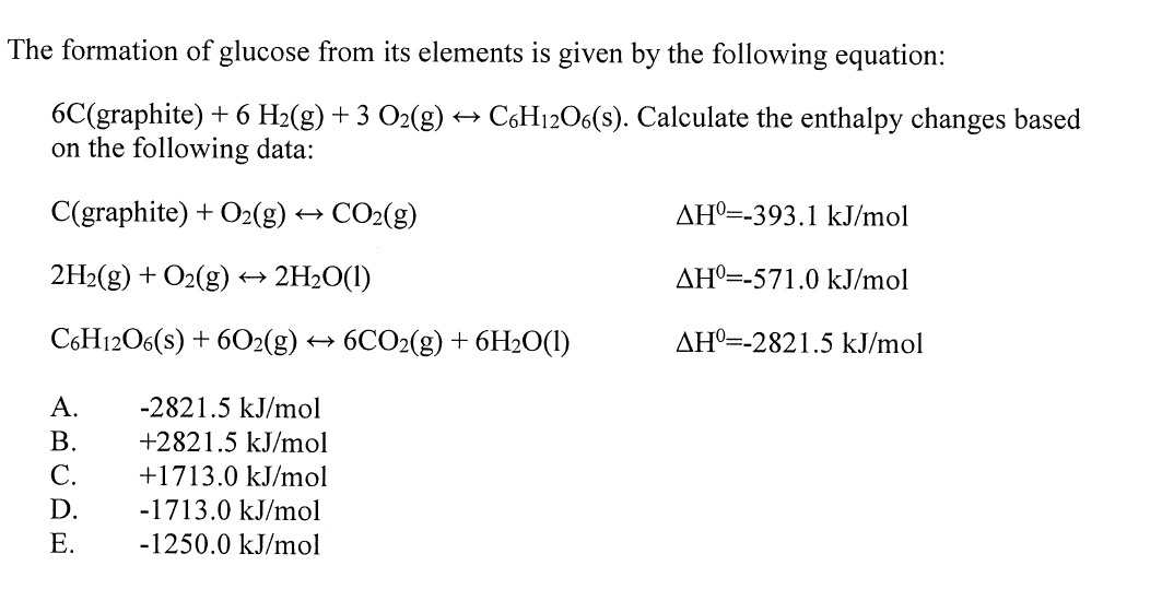 The Formation Of Glucose From Its Elements Is Given By The Following Equation 6c Graphite 6 H2 G 3 O2 G C6h12o 1