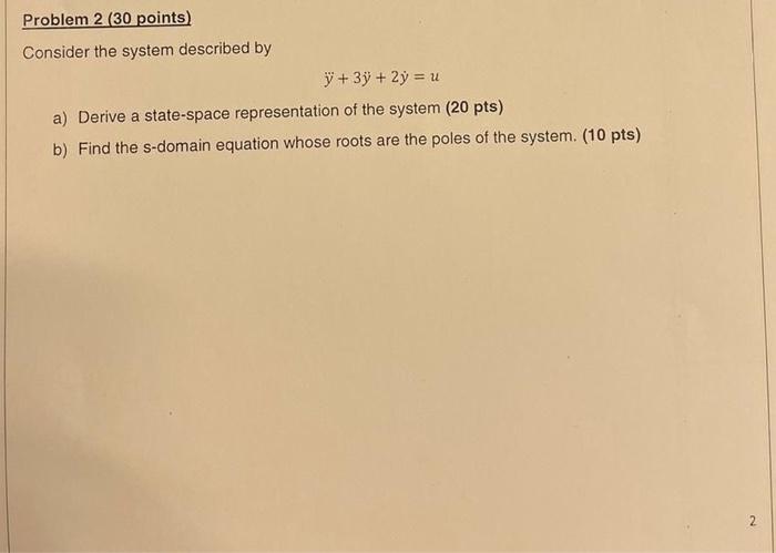 Problem 2 30 Points Consider The System Described By Y 3 2y 1 A Derive A State Space Representation Of The System 1