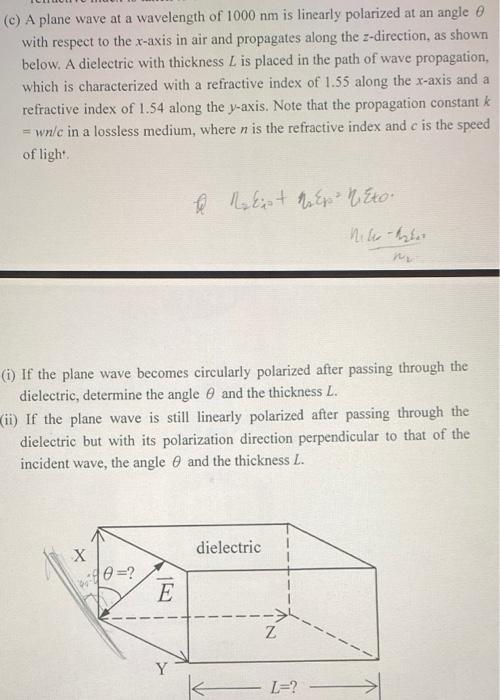 C A Plane Wave At A Wavelength Of 1000 Nm Is Linearly Polarized At An Angle O With Respect To The X Axis In Air And Pr 1