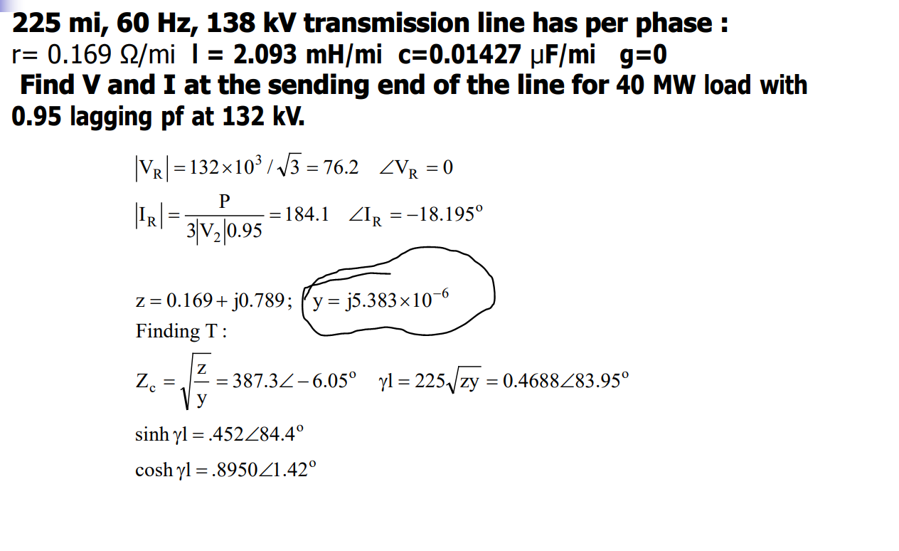 225 Mi 60 Hz 138 Kv Transmission Line Has Per Phase R 0 169 2 Mi L 2 093 Mh Mic 0 01427 Uf Mig 0 Find V And I At 1